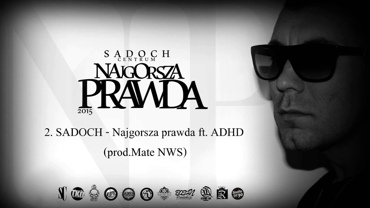 2. SADOCH -  Najgorsza prawda ft.  ADHD  (prod. Mate NWS)
