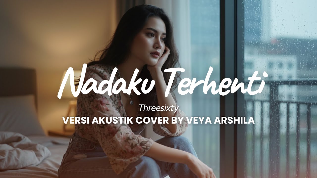 Nadaku Terhenti – Threesixty (Versi Akustik Cover) | #NadakuTerhenti #Threesixty #CoverAkustik