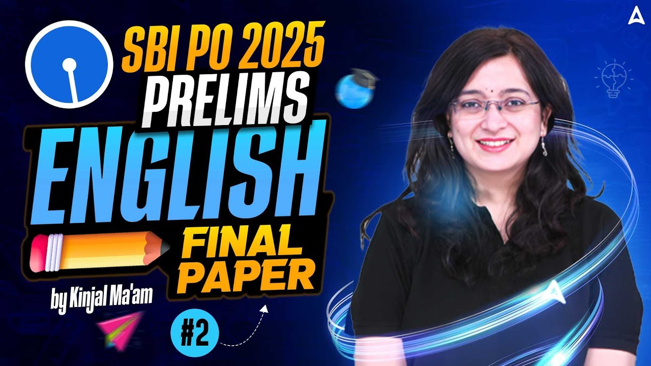 SBI PO 2025 Prelims | SBI PO English Final Paper #2 | English By Kinjal Mam