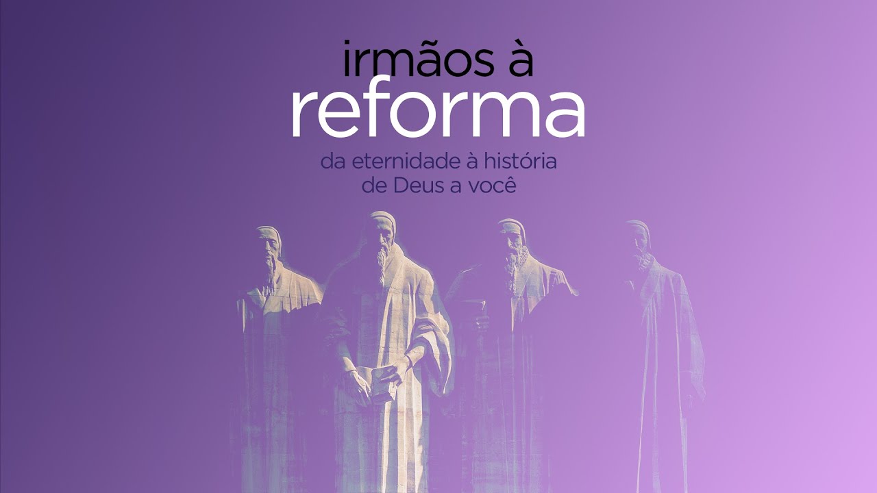 IRM&Atilde;OS &Agrave; REFORMA: O exemplo (Document&aacute;rio Calvinist) | UMP - 24/10/2020 - Rev. Luiz Lacerda