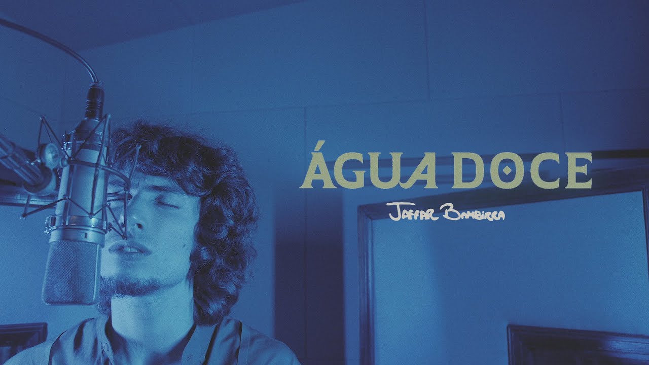 Jaffar Bambirra - &Aacute;gua Doce (Webclipe Oficial)
