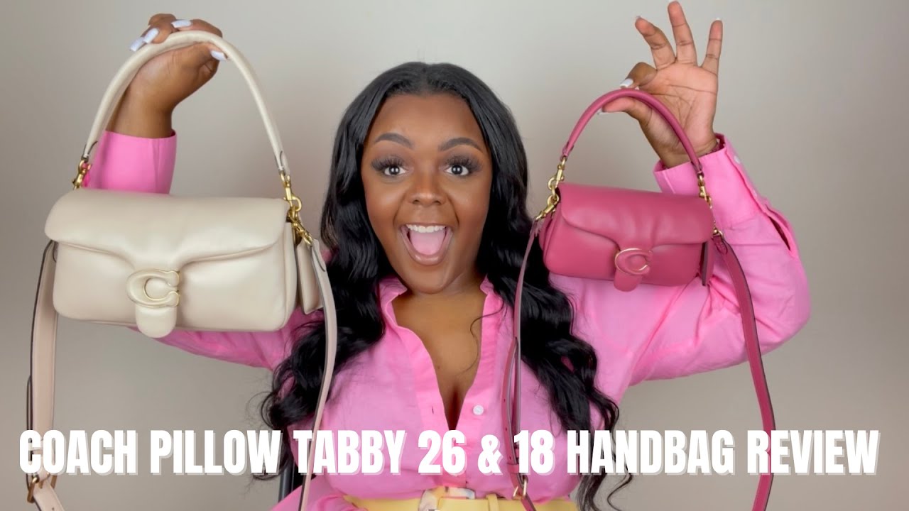 COACH PILLOW TABBY BAGS 18 & 26 | IS IT WORTH IT? + WHAT FITS INSIDE EACH BAG | FIRST IMPRESSIONS