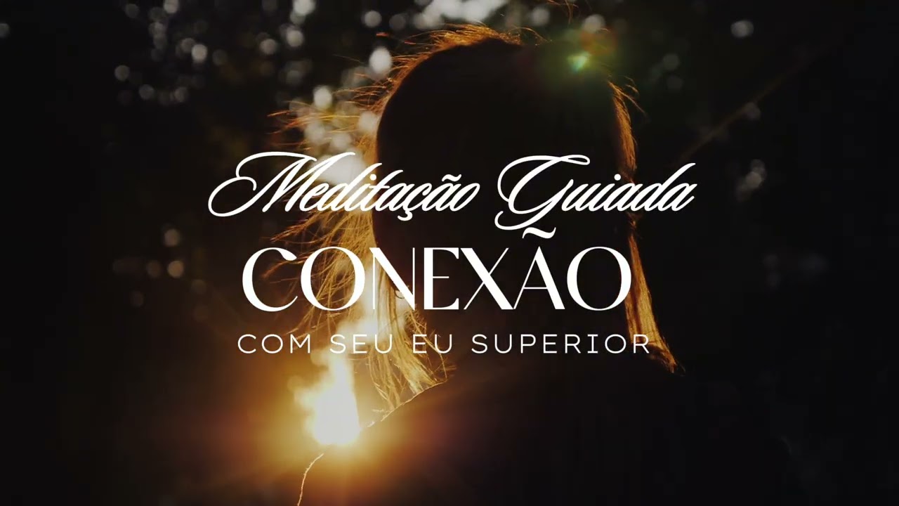 Meditação Guiada para se Conectar com o seu Eu Superior | Desperte sua sabedoria interior🙏🧘‍♀️
