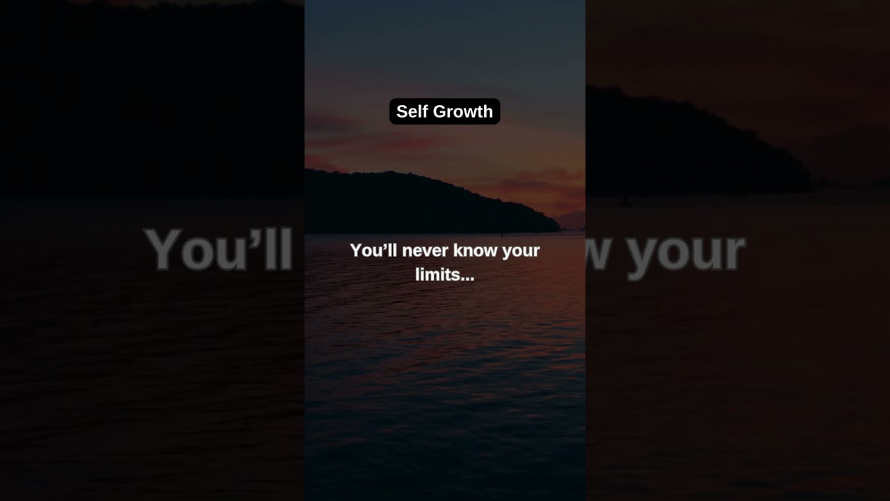You'll never know your limits... 