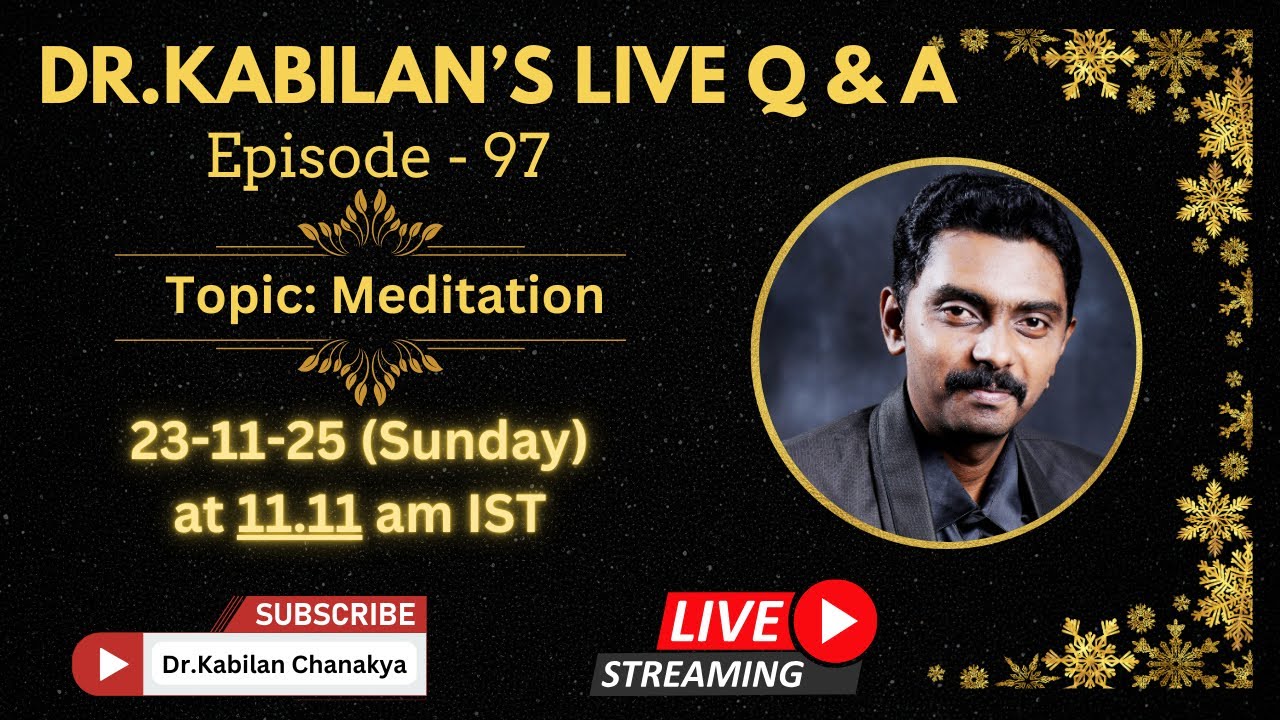 Dr. Kabilan's Live Q&A - Ep.97: Meditation