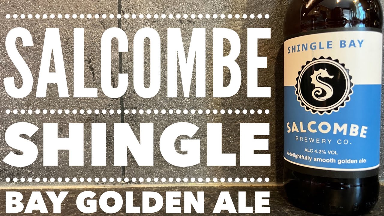 Salcombe Shingle Bay Golden Ale By Salcombe Brewery Co | British Craft Beer Review