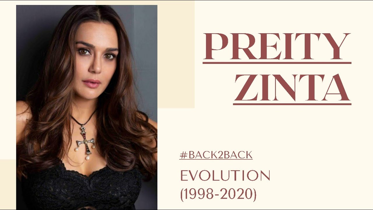 #Back2Back | Preity Zinta Movie Evolution (1998-2020)