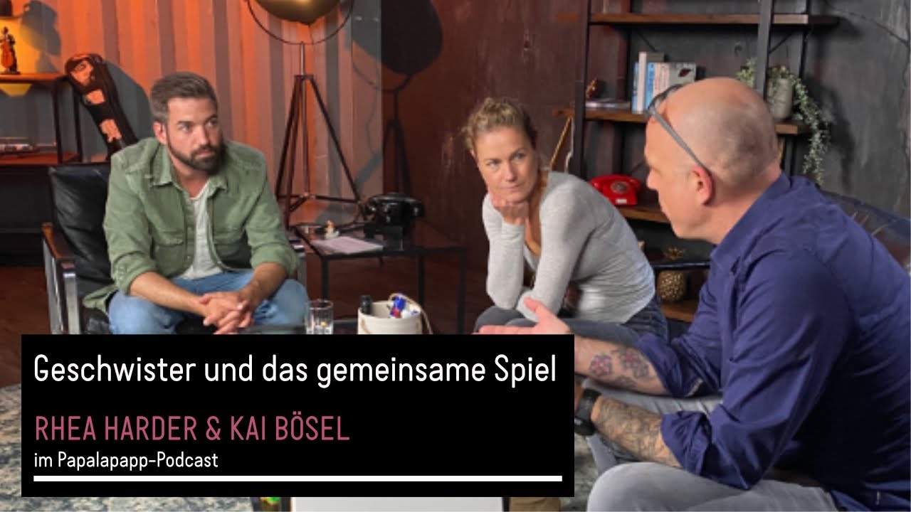 Geschwister und das gemeinsame Spiel | Mit Rhea Harder und Kai Bösel | Papalapapp Vodcast