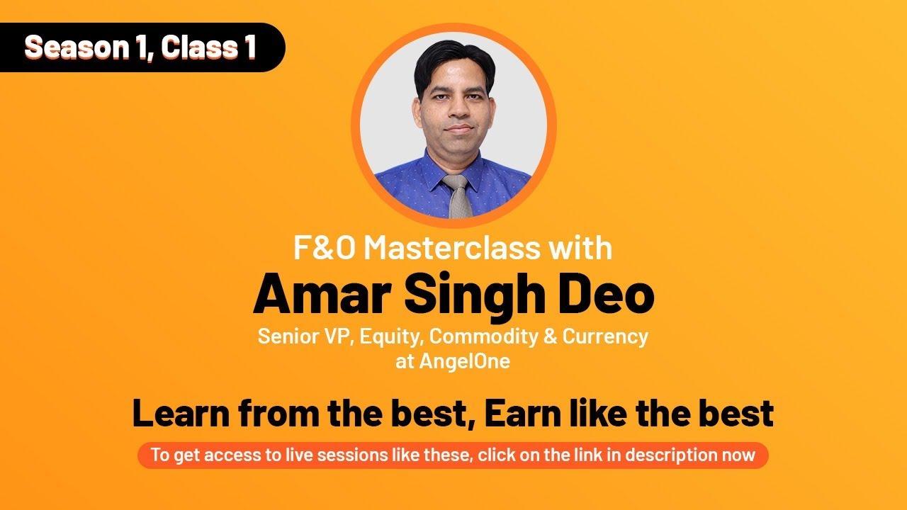 F&O Masterclass by Amar Singh Deo | Season 1 Class 1 | Learn to trade in Futures & Options