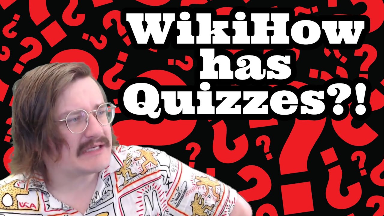 WikiHow Quizzes are Unhinged...