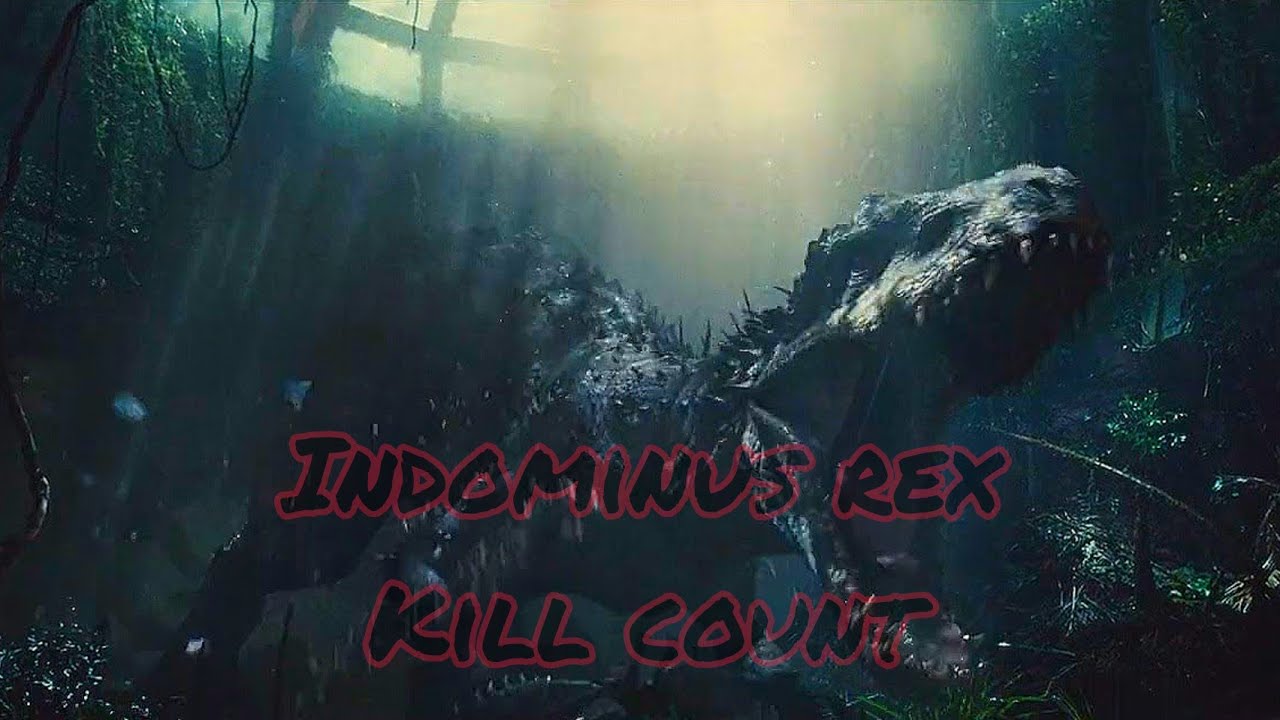 Indominus Rex Kill Count[ all Series]Jurassic World - Jw Camp Cretaceous