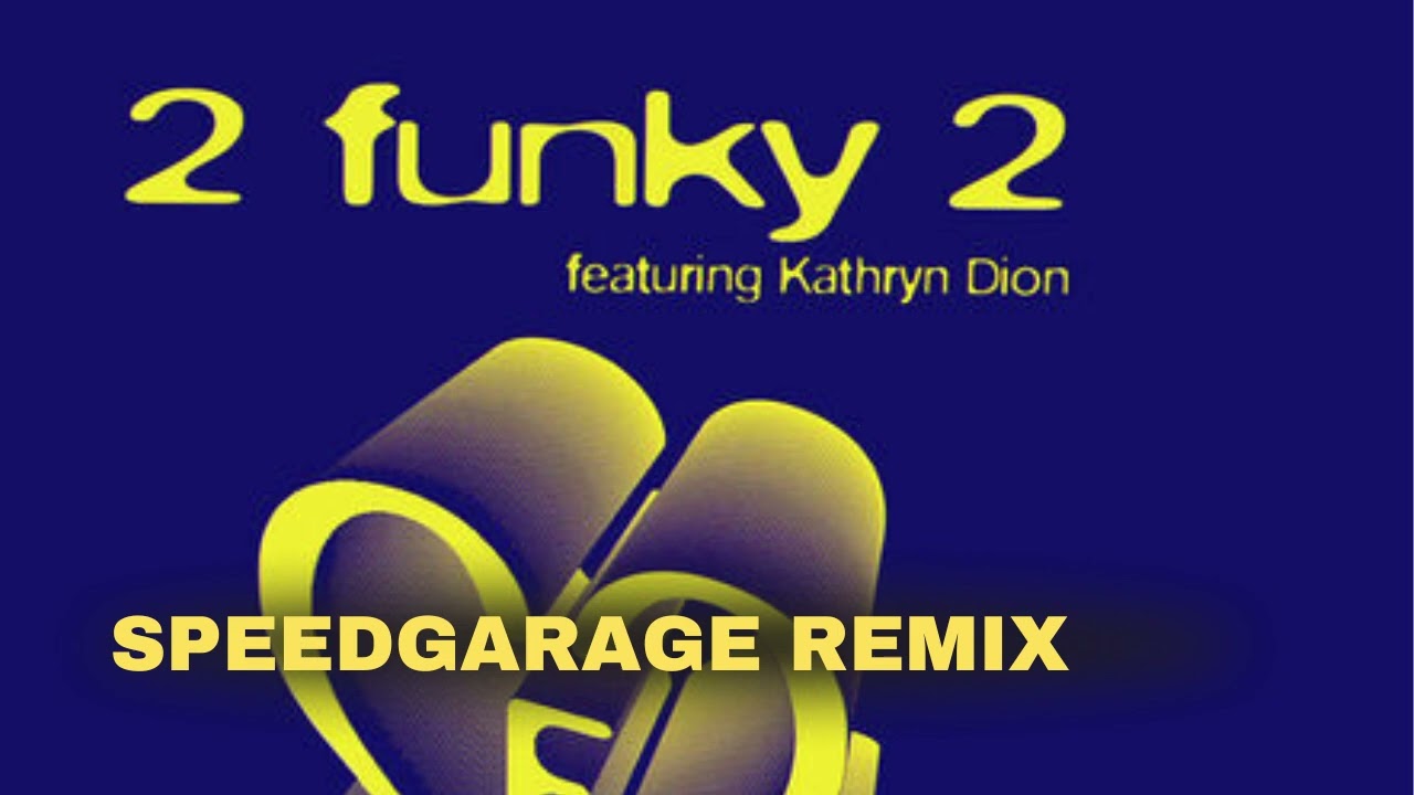 2 Funky 2 - Brothers & Sisters ( Rico Tubbs & Will Power Speed Garage )