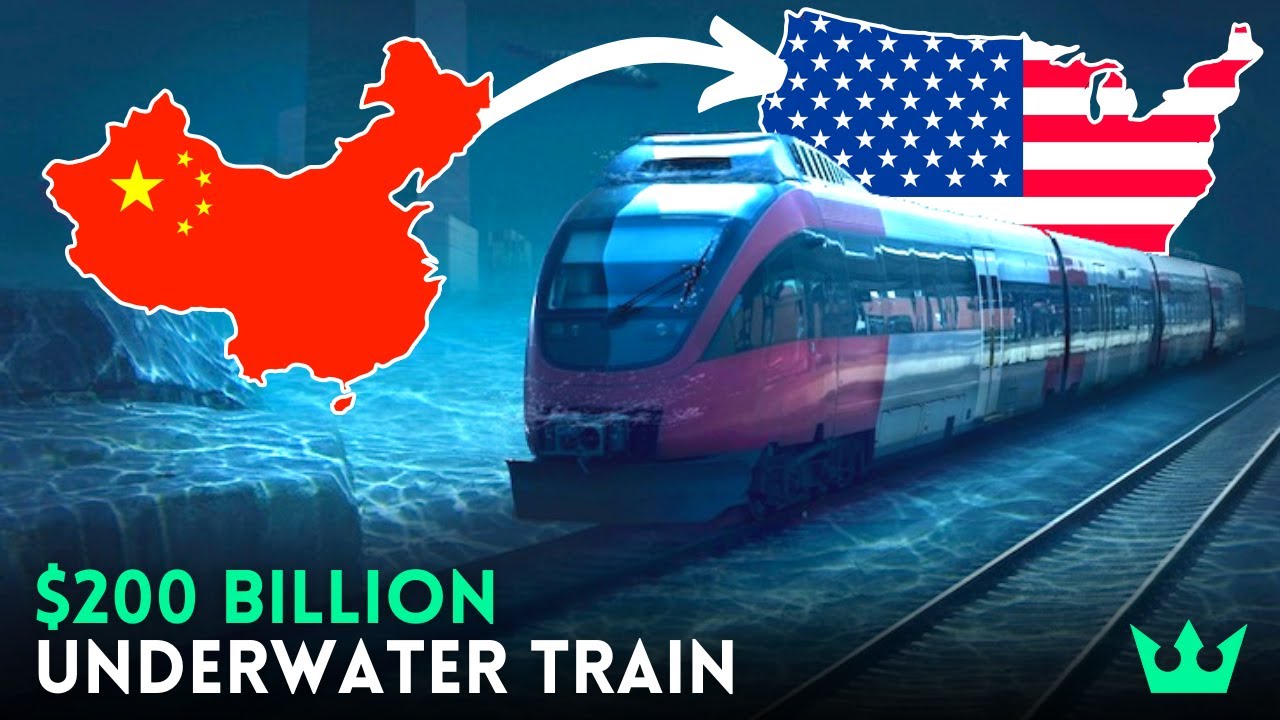 How China Is Making A $200 Billion Underwater Train To The US