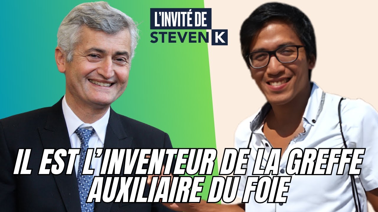Steven K | RENCONTRE AVEC KARIM BOUDJEMA : CHIRURGIEN, INVENTEUR DE LA GREFFE AUXILIAIRE DU FOIE