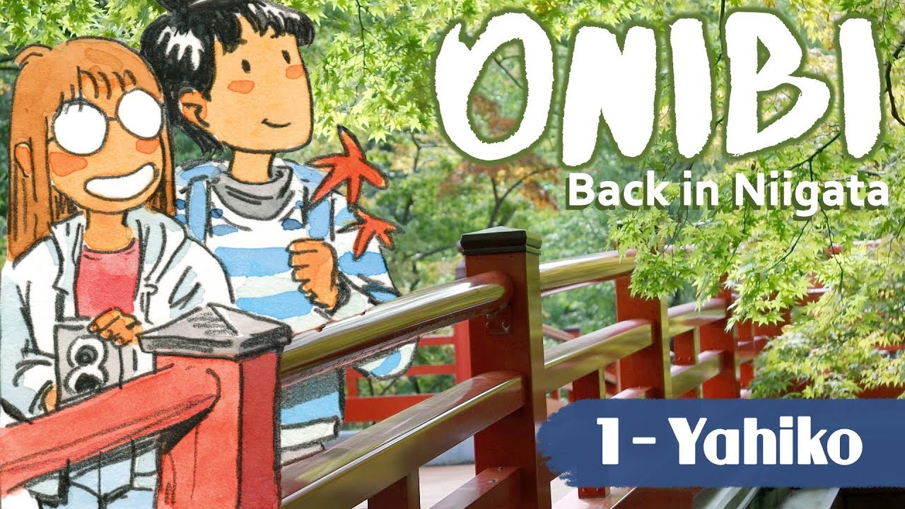 ONIBI, back in Niigata: 01 - Yahiko