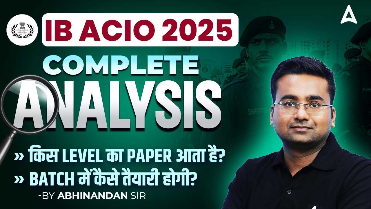 IB ACIO 2025 Preparation | IB ACIO Exam Level | IB ACIO Paper Pattern & Strategy | SSC Adda247