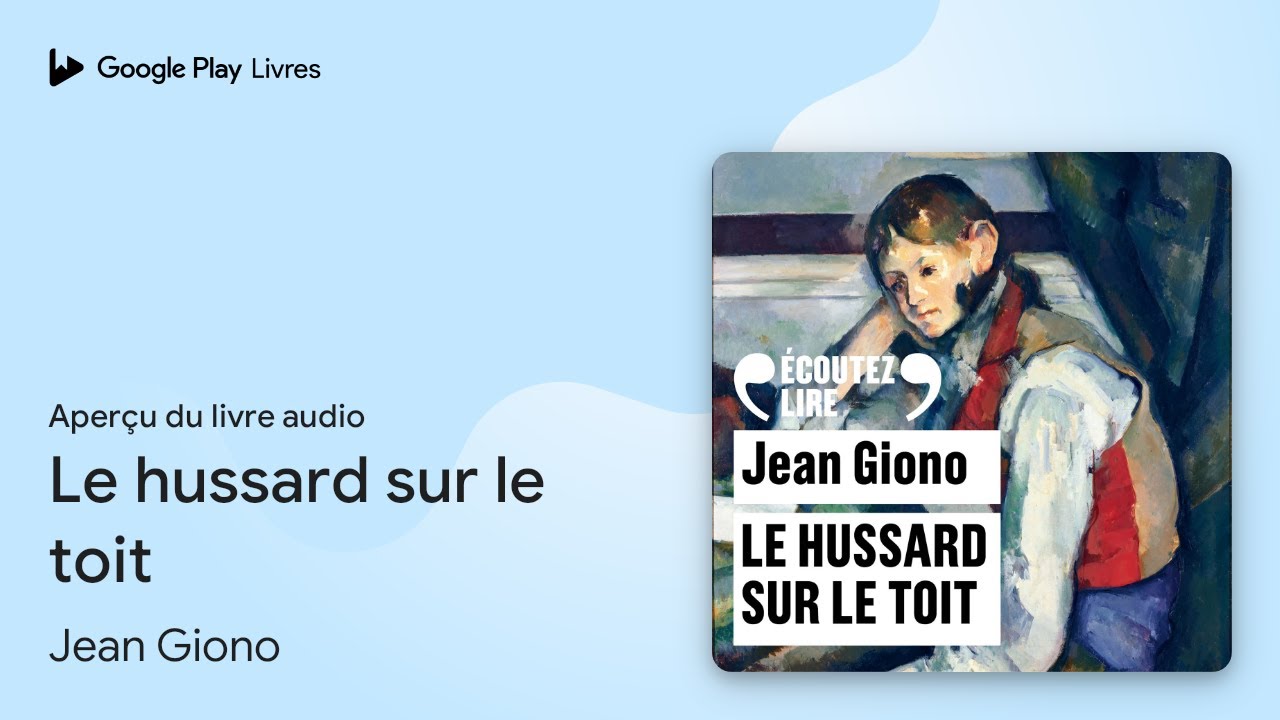 Le hussard sur le toit de Jean Giono · Extrait du livre audio