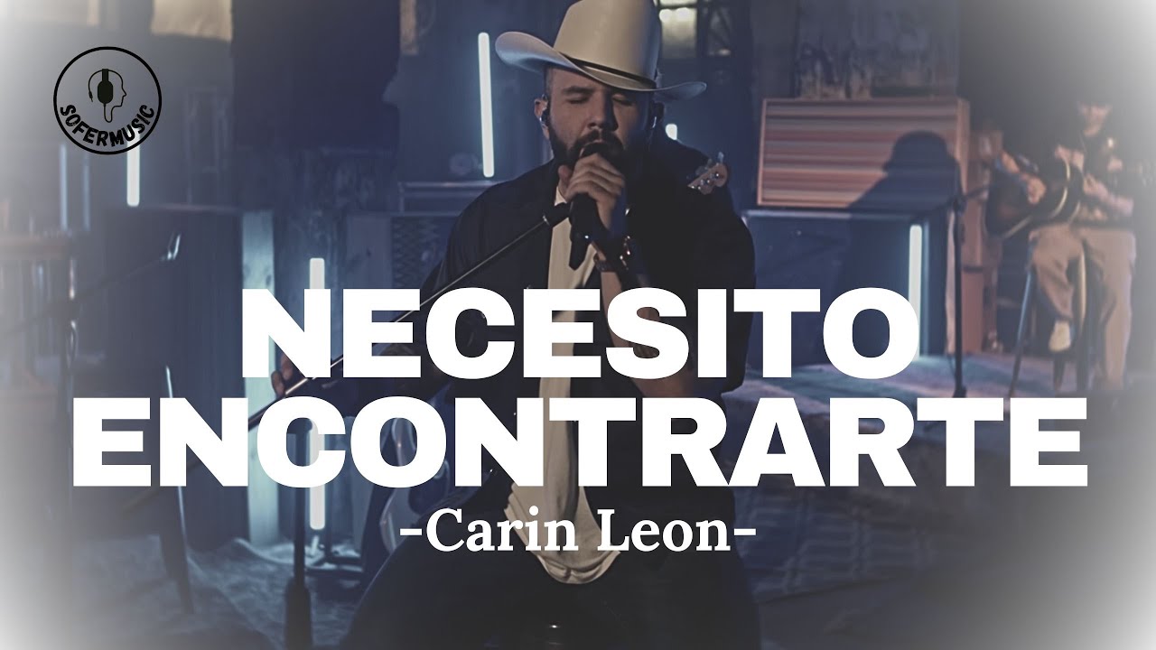 Necesito Encontrarte - Carin Leon (LETRA)
