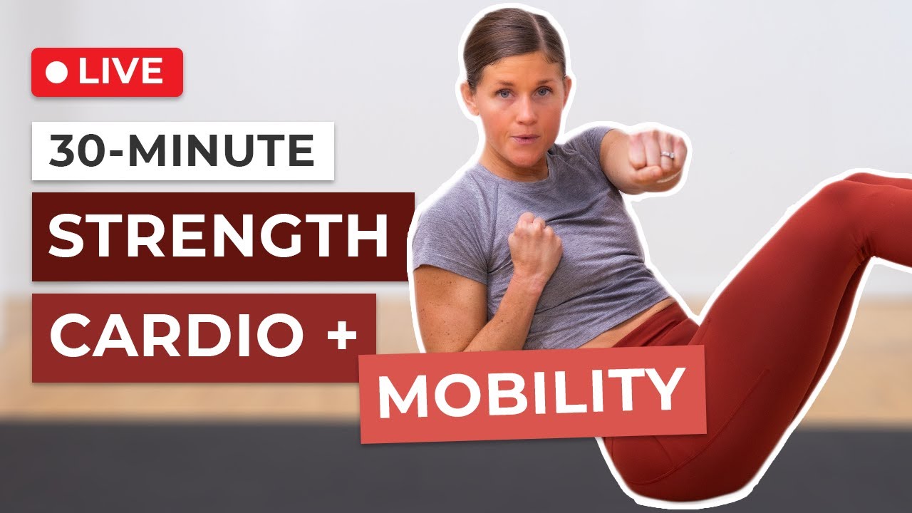 30-Minute Strength, Cardio + Mobility Workout (Full Body)