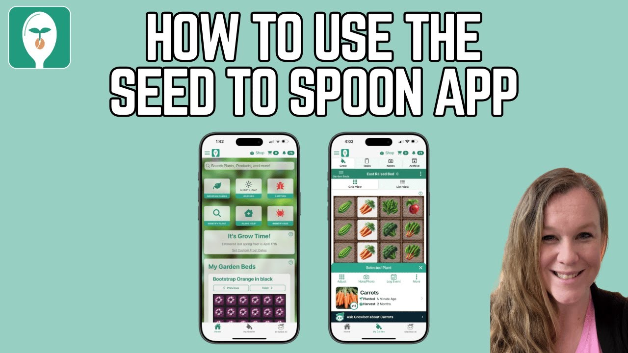 How to Use the Seed to Spoon App: Plan, Track & Grow Your Garden Easily!