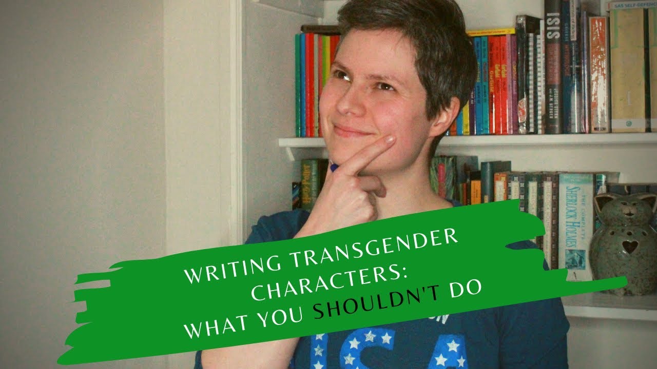 Writing Trans Characters // Part One: What Not To Write // Christopher Drost [CC]