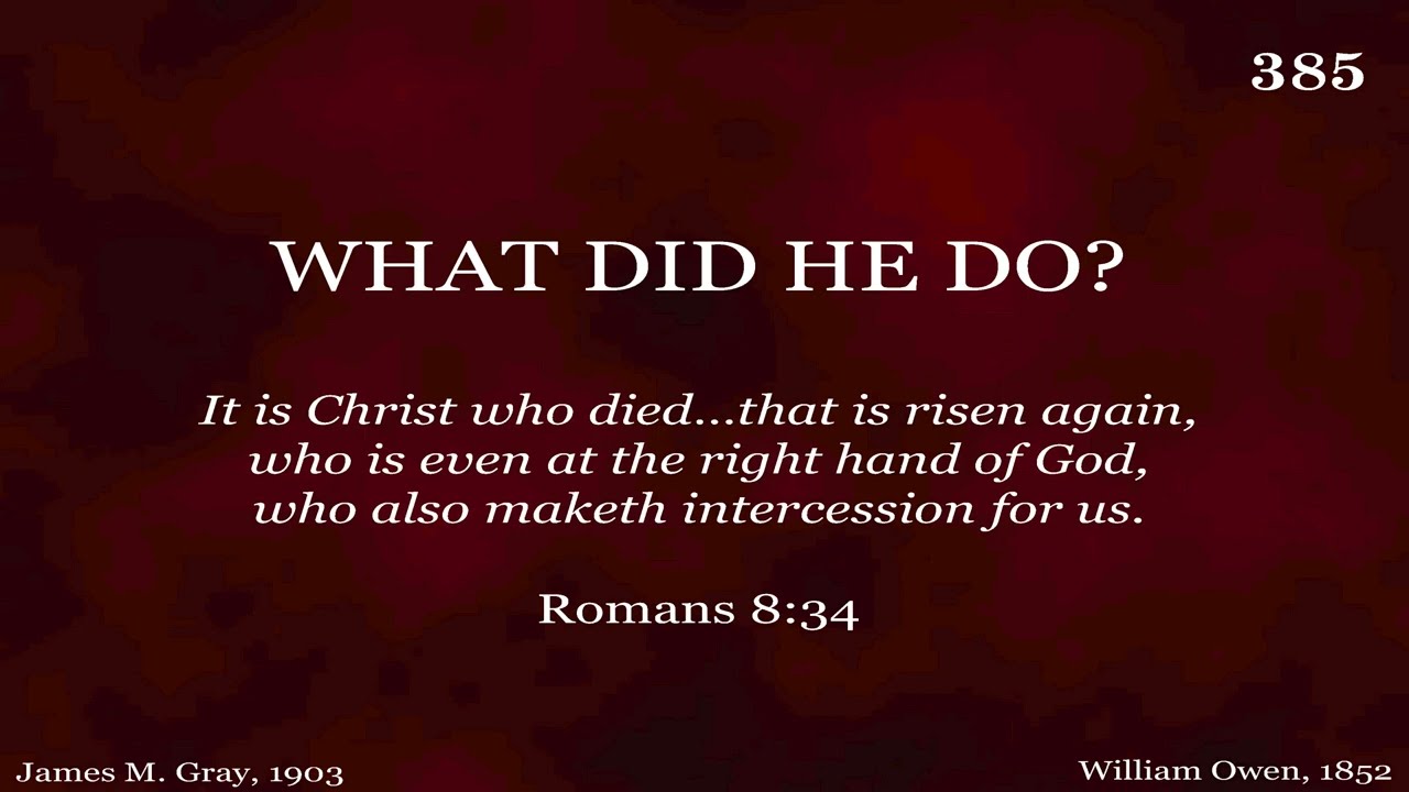 What Did He Do? | James M. Gray (1903) | William Owen (1852)
