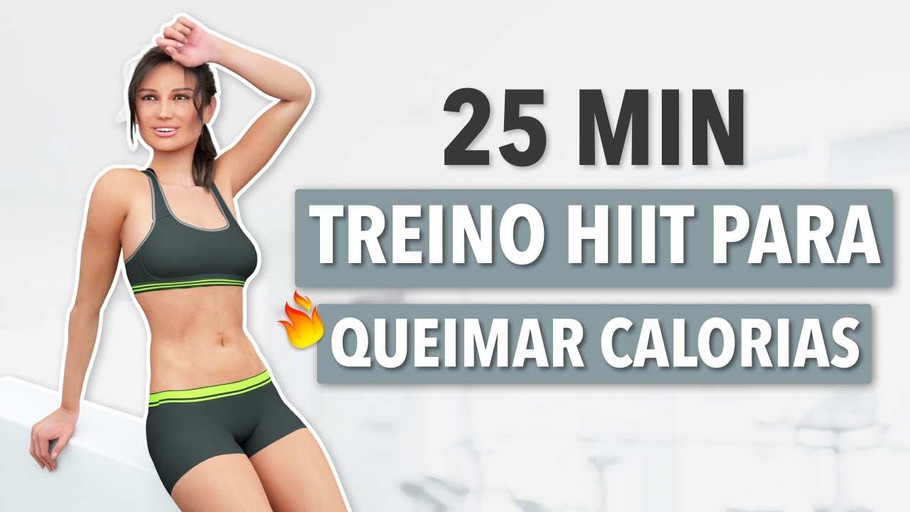 TREINO HIIT DE 25 MIN PARA QUEIMAR CALORIAS - CARDIO CORPO COMPLETO