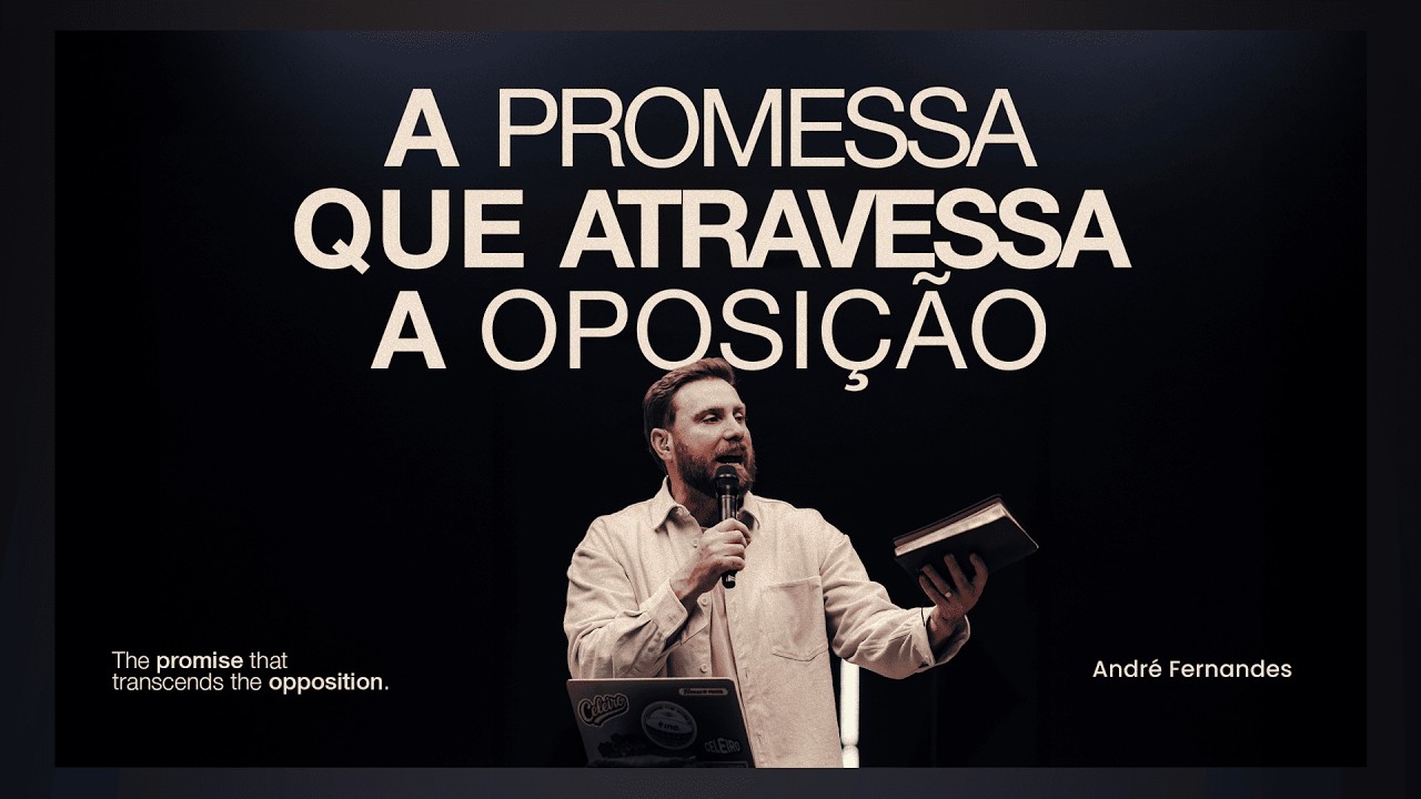 ANDR&Eacute; FERNANDES | A PROMESSA QUE ATRAVESSA A OPOSI&Ccedil;&Atilde;O | CELEIRO S&Atilde;O PAULO