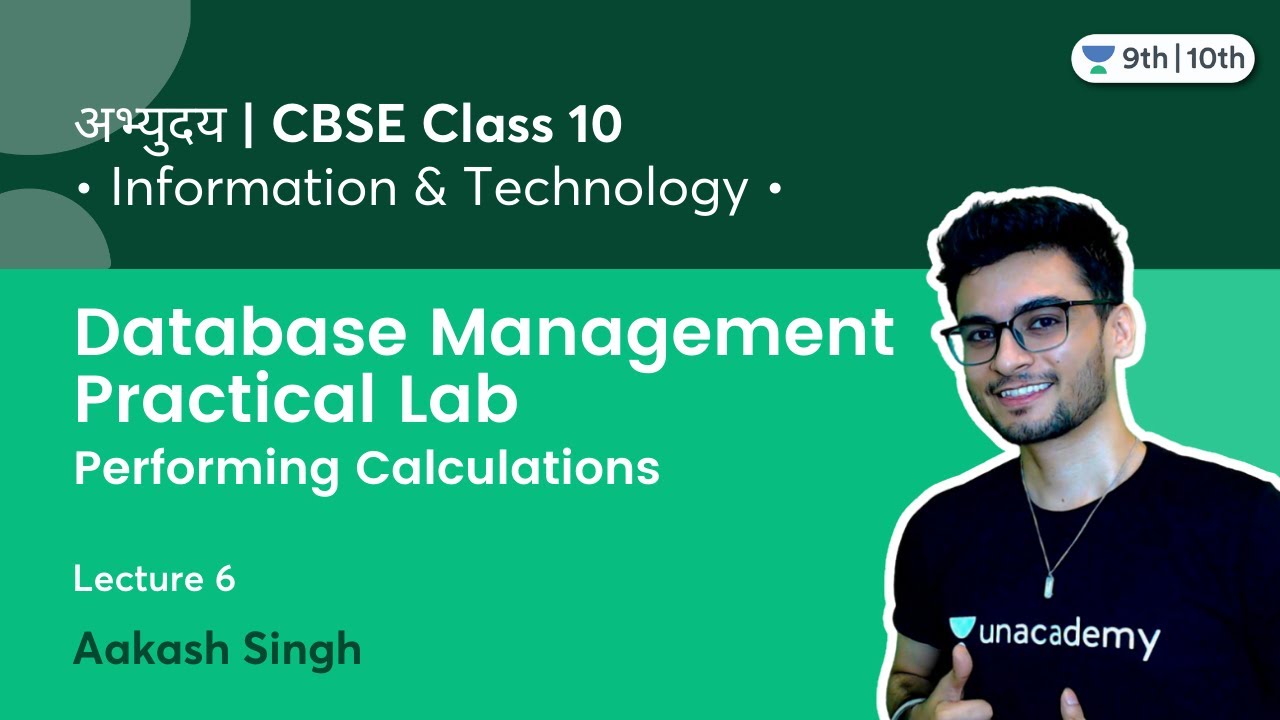Class 10: Database Management Practical Lab | Performing Calculations | L-6 | IT 402 | Term 2