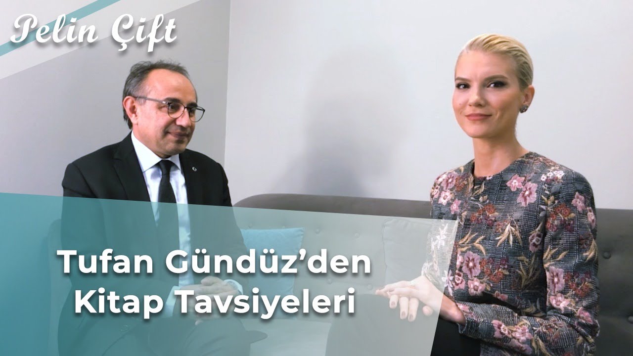 Tufan Gündüz’den Kitap Tavsiyeleri  - Pelin Çift