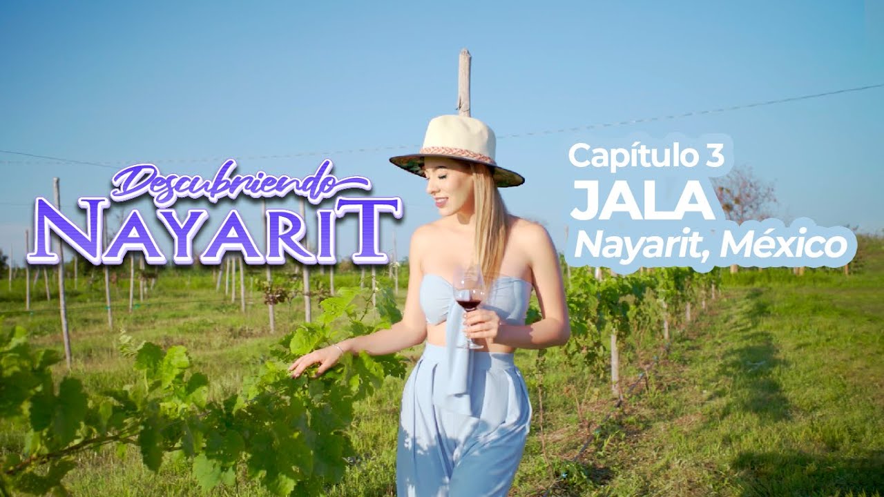 Descubriendo Nayarit. Capítulo 3. Jala