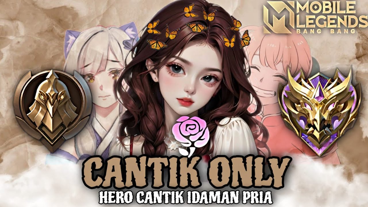 Namatin Mobile Legends tapi Hero Cantik Only