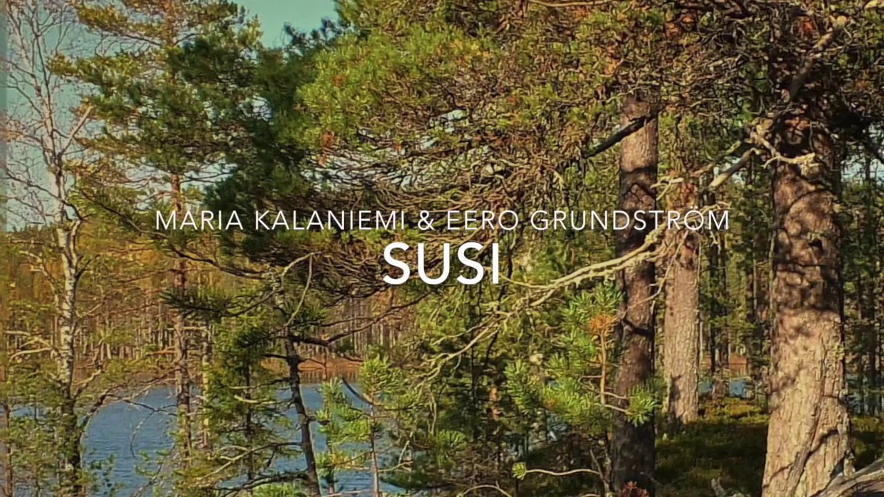Susi (Wolf) - Maria Kalaniemi & Eero Grundström