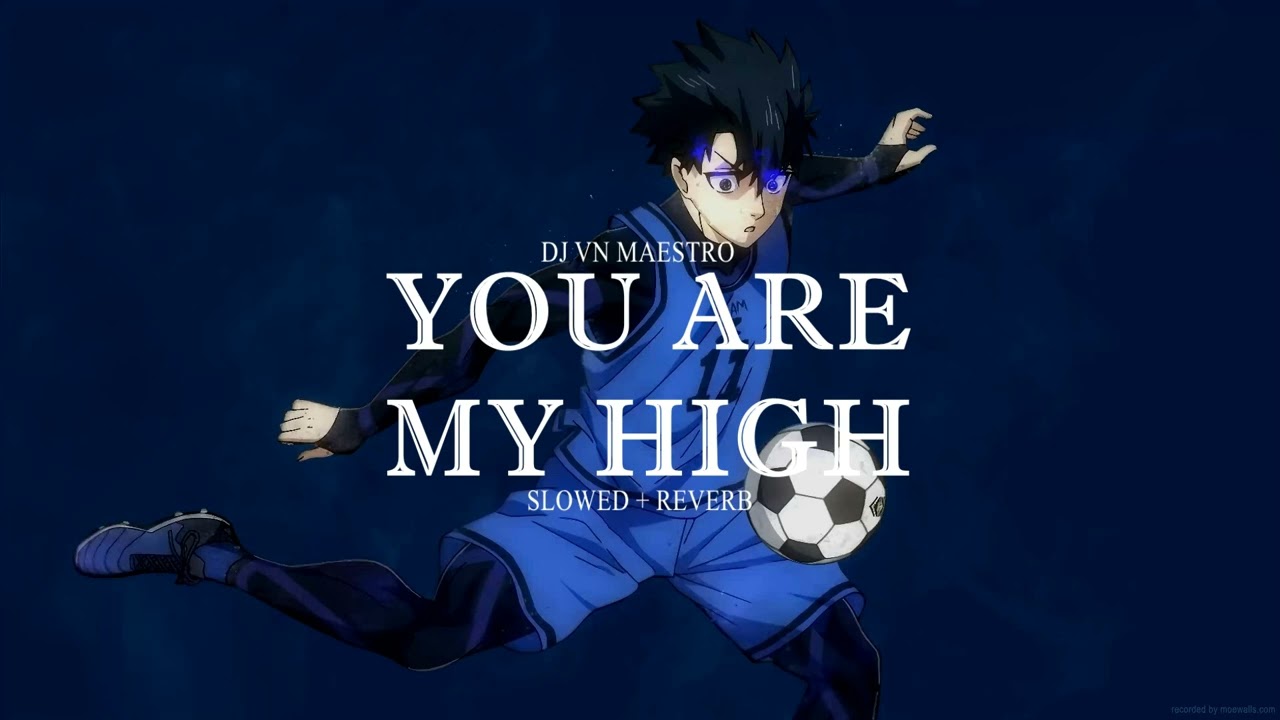 Dj Vn Maestro X You Are My High (Slowed + Reverb)