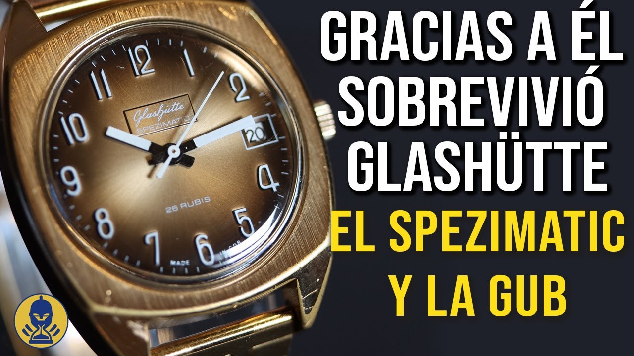 Glash&uuml;tte SPEZIMATIC: Mantuvo a flote la industria relojera alemana m&aacute;s all&aacute; del Tel&oacute;n de Acero