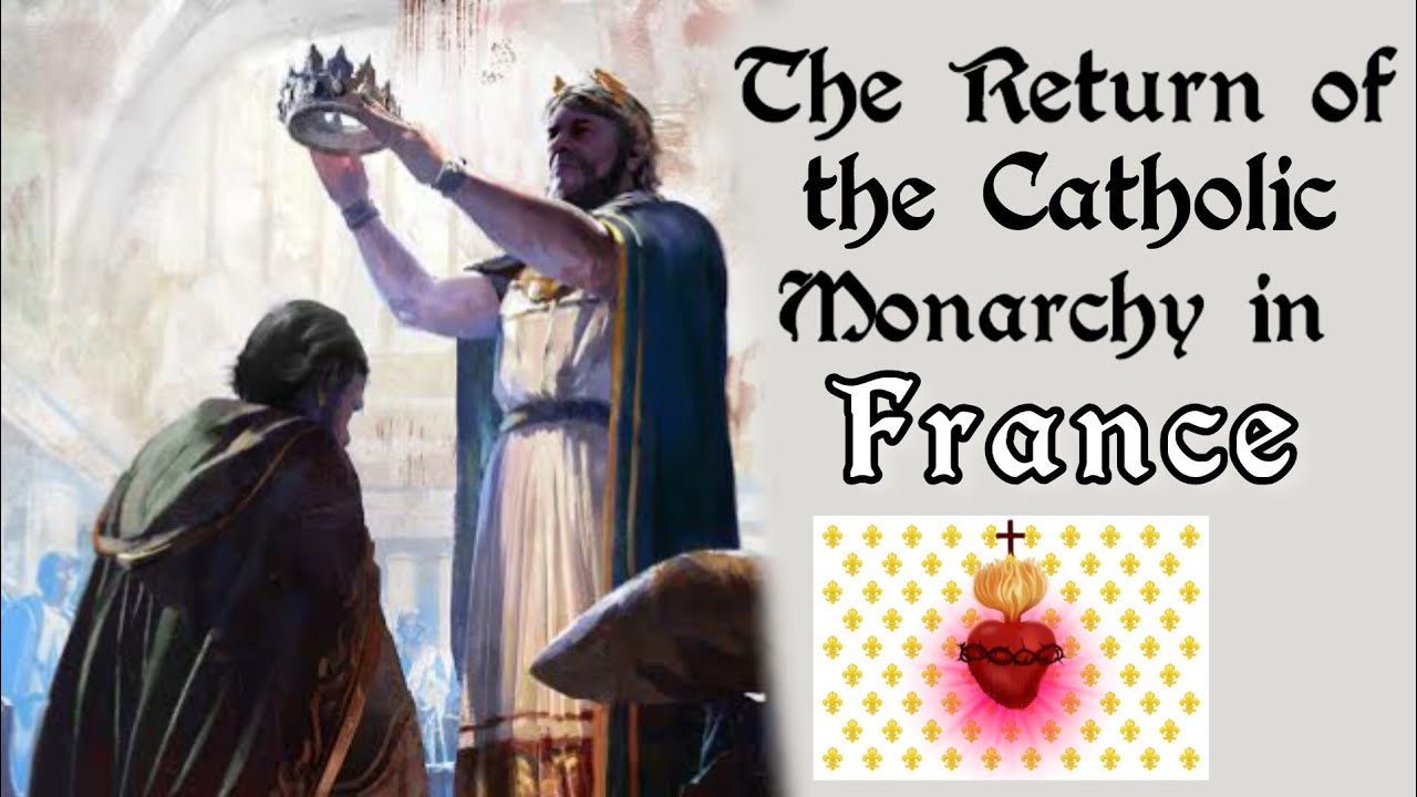 The Great Catholic Monarch & France, the Eldest Daughter of the Catholic Church, Sr. Marie Lataste