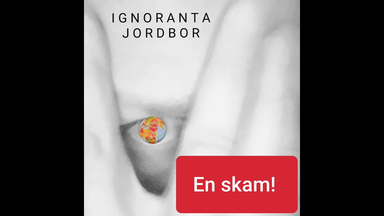 Ignoranta jordbor - En skam!
