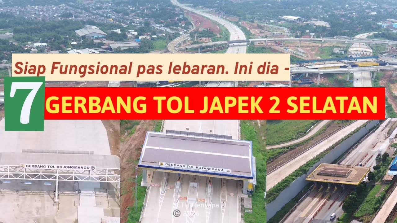 Ini dia 7 Gerbang Tol Japek 2 Selatan. 5 Gerbang Tol siap Fungsional pada lebaran 2026 nanti ❓
