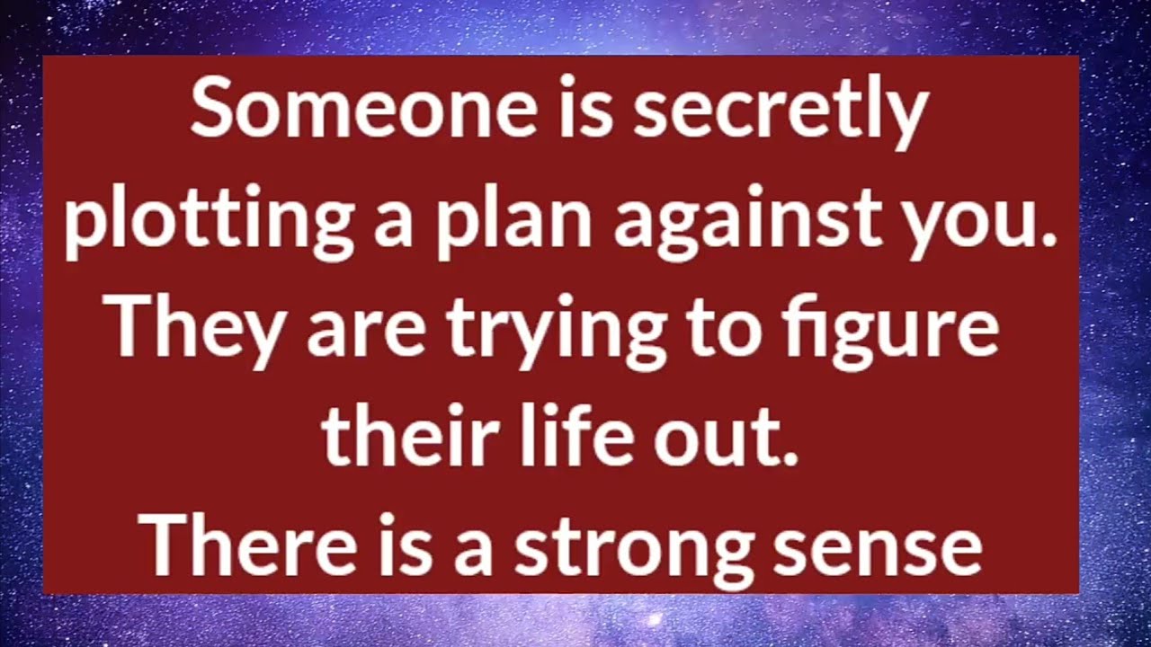 God Says ~ Someone is secretly plotting a plan against you 🤔 🦋 💥