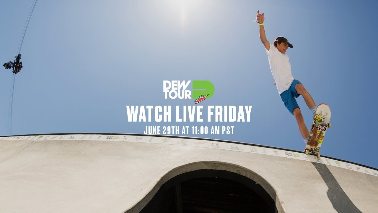 LIVE: Dew Tour Men&rsquo;s Pro Park + Street Qualifiers; Boost Mo&hellip;