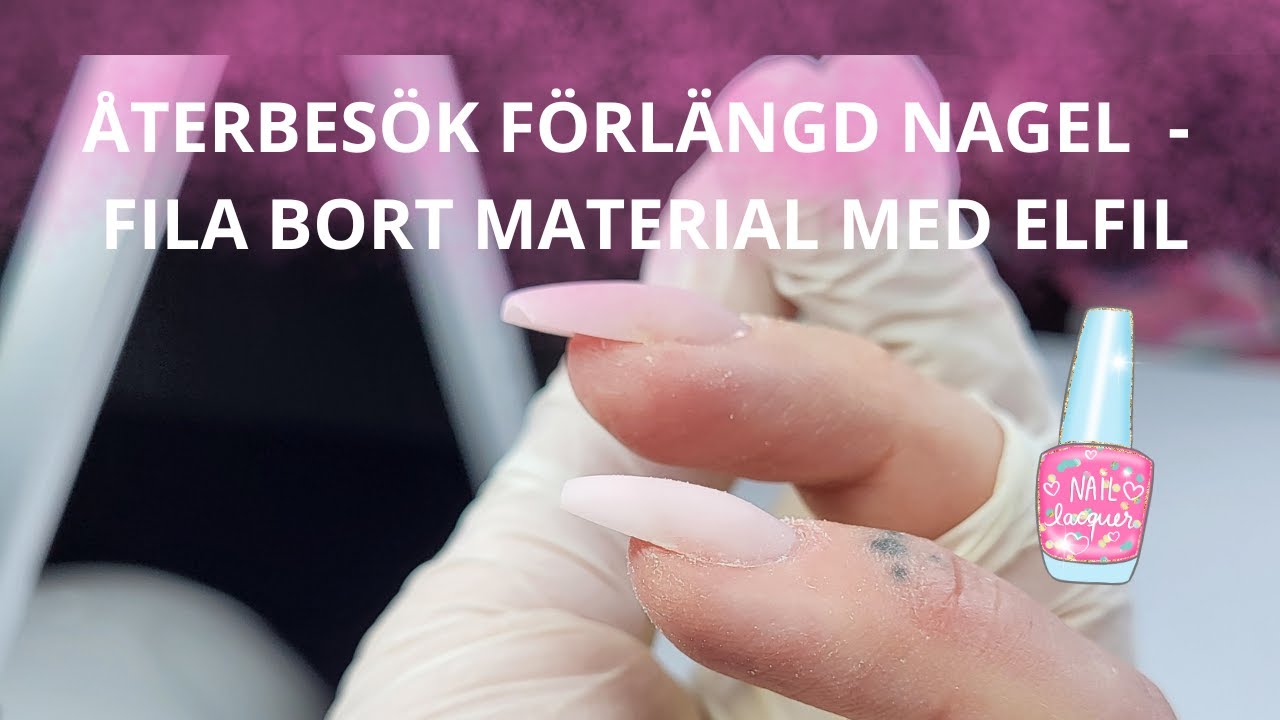 GÖR ÅTERBESÖK PÅ EN FÖRLÄNGD NAGEL MED ELFIL