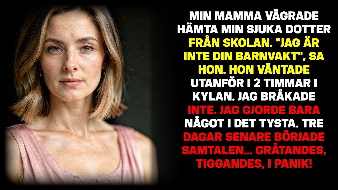 Mamma. vägrade hämta min sjuka dotter från skolan. 