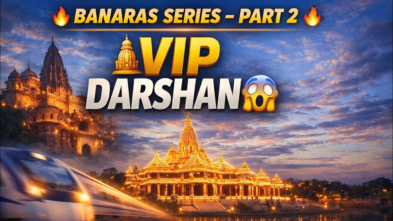 VIP Darshan at Ayodhya Ram Mandir 😍 | Then Straight to Banaras in Vande Bharat | PART-2