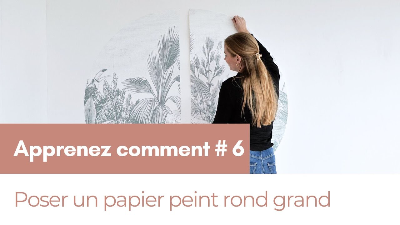 Poser un papier peint rond grand | ESTAhome