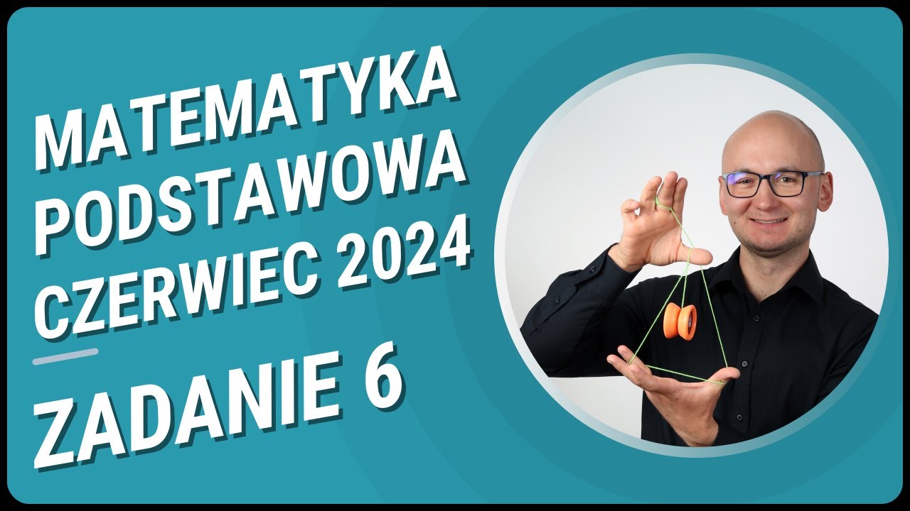 Zadanie 6 - Matura Czerwiec 2024 Matematyka Podstawowa - Równania i nierówności