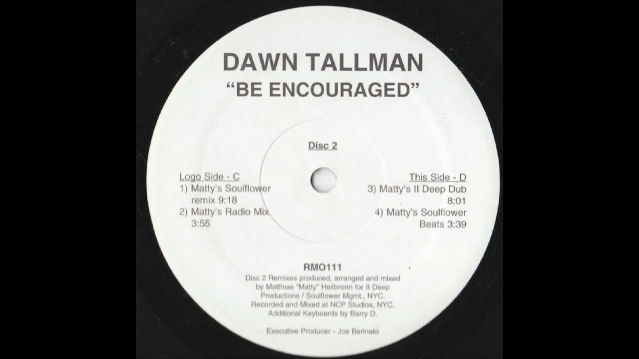 Dawn Tallman - Be Encouraged (Matty's Soulflower Mix)