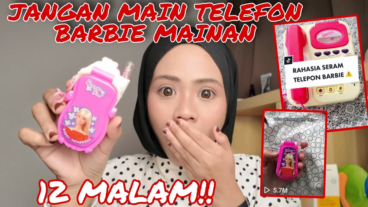 JANGAN MAIN TELEFON BARBIE MAINAN 12 MALAM‼️ ADA SUARA LELAKI SERAM!!