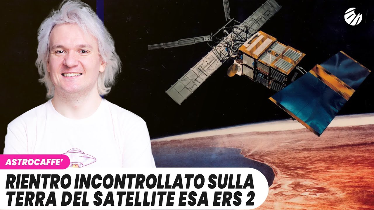 Rientro incontrollato sulla Terra del satellite ESA ERS 2 !