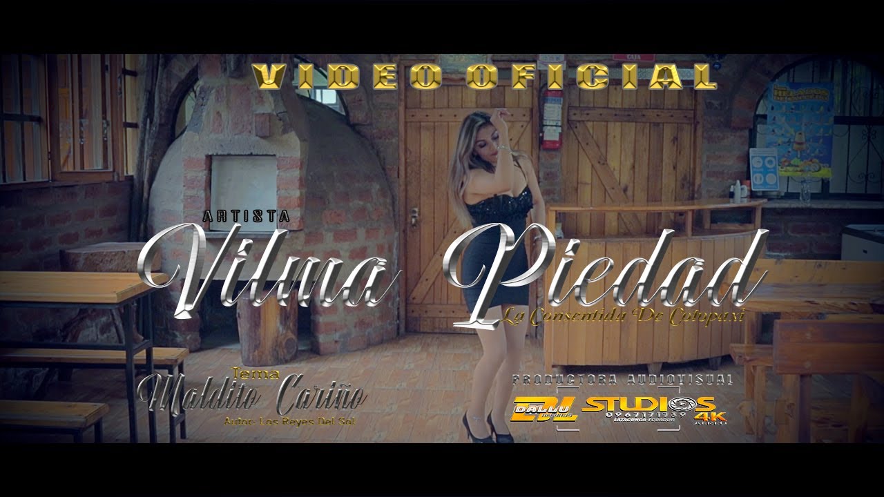 VILMA PIEDAD//LA CONSENTIDA DE COTOPAXI// MALDITO CARIÑO// VIDEO OFICIAL 2022