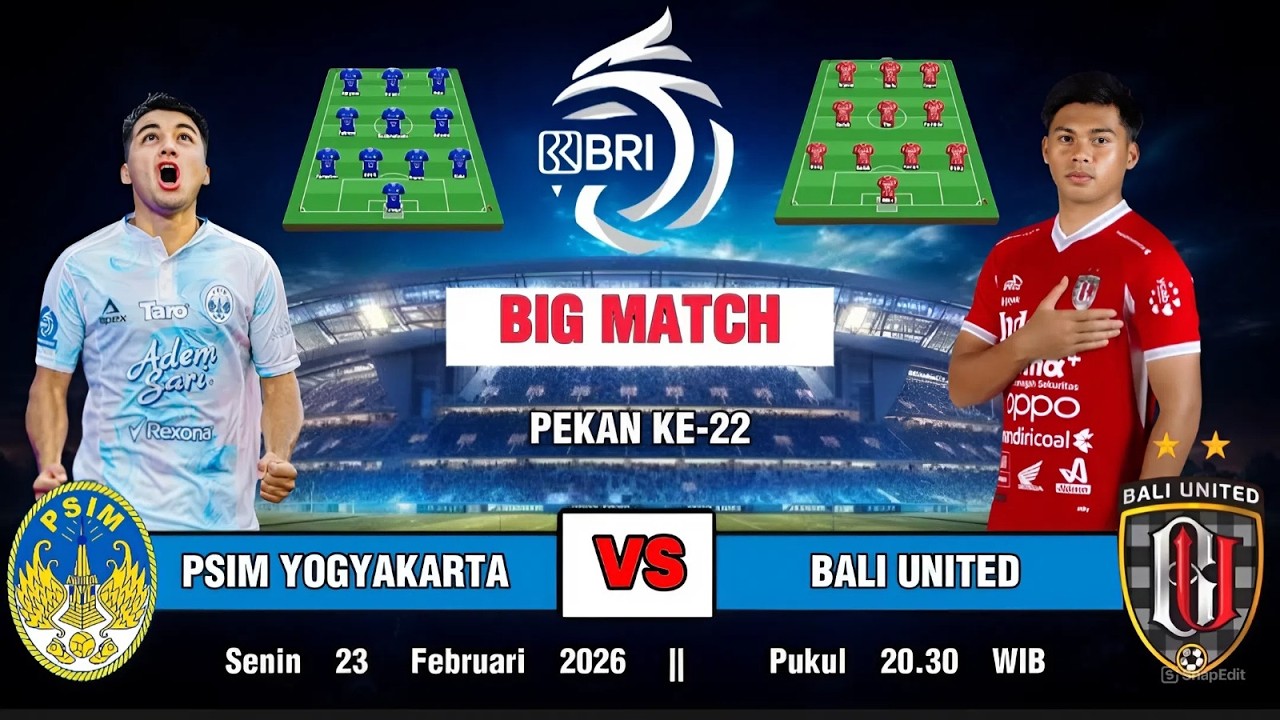 PSIM YOGYAKARTA VS BALI UNITED, BRI SUPER LEAGUE PEKAN KE-22